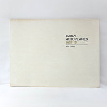 Early Aeroplanes 1907-18 | Roy Cross
