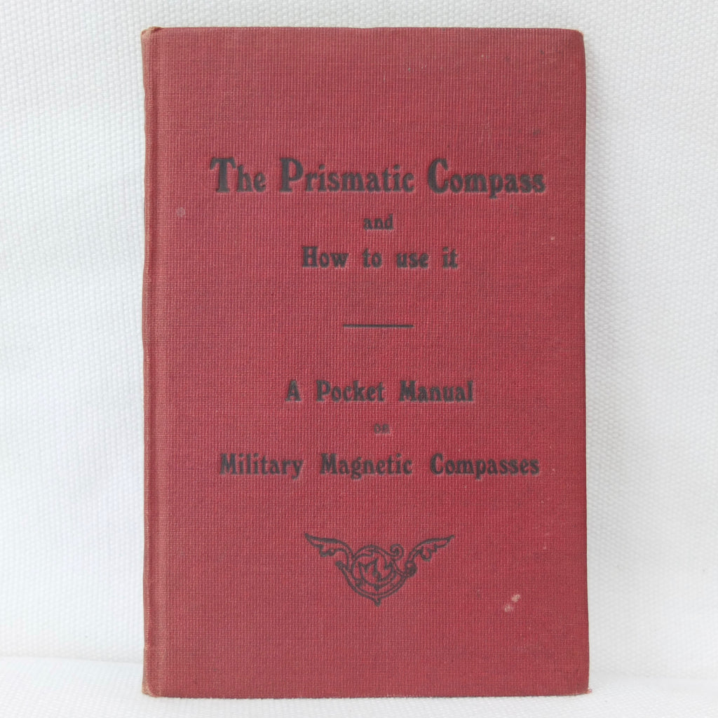 The Prismatic Compass and How To Use It (1917) | Compass Library