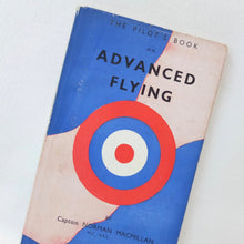The Pilot's Book on Advanced Flying (1942) | Norman Macmillan M.C.